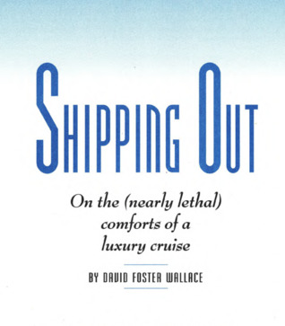 Shipping Out: On the (Nearly Lethal) Comforts of a Luxury Cruise