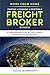 Work from Home: Starting & Running a Profitable Freight Broker Business: A comprehensive step-by-step Startup guide for the 21st Century