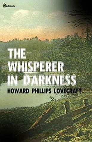 The Whisperer in the Darkness: