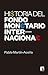 Historia del Fondo Monetario Internacional (Mayor nº 728) (Spanish Edition)