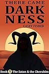 The Satan and the Cherubim (There Came Darkness #1) The Satan and the Cherubim (There Came Darkness #1)