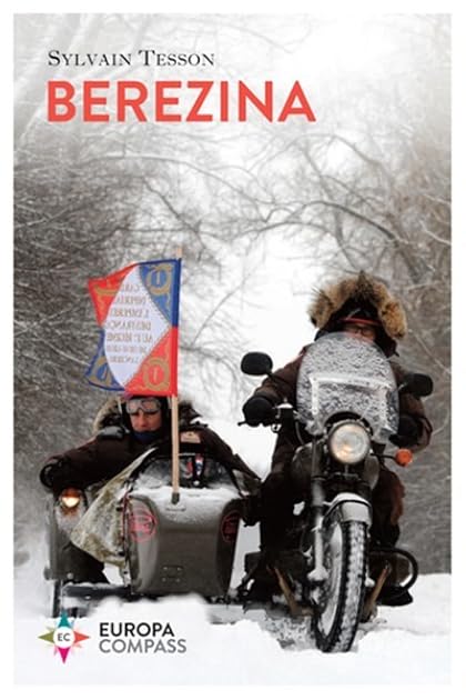 Berezina: From Moscow to Paris Following Napoleon’s Epic Fail