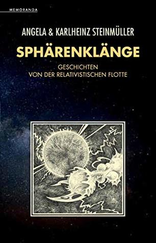 Sphärenklänge: Geschichten von der Relativistischen Flotte (Memoranda) (German Edition)