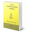 JAVA FOR BEGINNERS - BOOK 2: Learn Coding Fast! Java Programming Language Crash Course, Java Reference Quick Start Tutorial Book with Hands-On Projects, In Easy Steps! An Ultimate Beginner's Guide