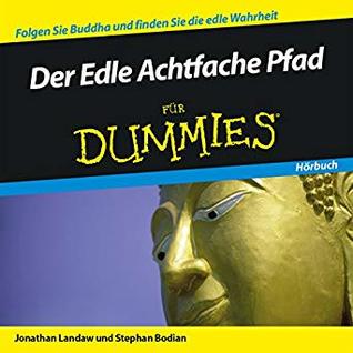 Der Edle Achtfache Pfad für Dummies