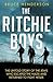 The Ritchie Boys by Bruce   Henderson