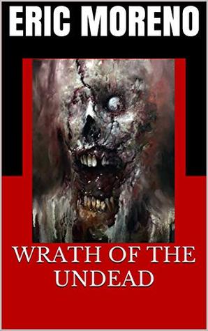 WRATH OF THE UNDEAD (Kindle Edition)