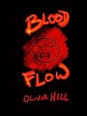 Blood Flow by Olivia Hill