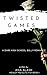 Twisted Games (Wexley Prep ...