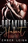 Breaking the Habit by Ember Leigh
