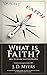What is Faith?: How to Know...