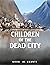 Children of the Dead City