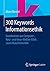 300 Keywords Informationsethik by Oliver Bendel