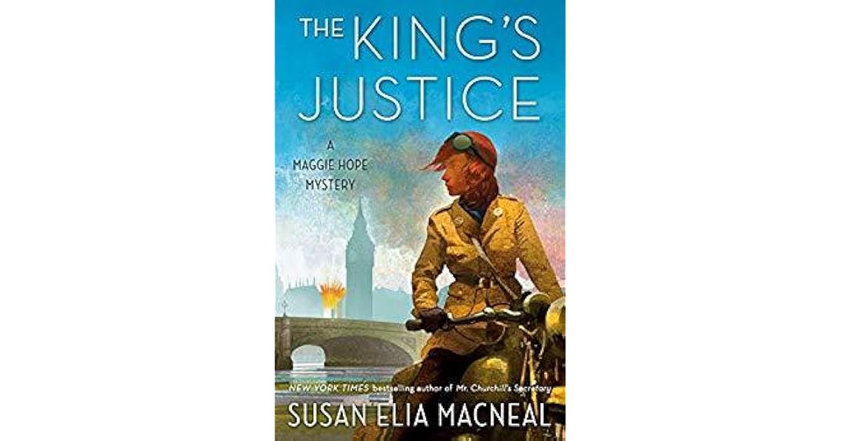 The King's Justice (Maggie Hope, 9) by Susan Elia MacNeal