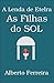 As Filhas do Sol (A Lenda de Etelra Livro 1) (Portuguese Edition)