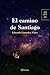 El camino de Santiago (Spanish Edition)
