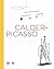 Calder - Picasso