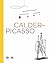 Calder - Picasso by Claire Garnier