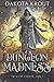 Dungeon Madness (The Divine Dungeon, #2)