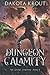 Dungeon Calamity (The Divine Dungeon, #3)