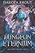 Dungeon Eternium (The Divine Dungeon, #5)