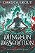 Dungeon Desolation (The Divine Dungeon, #4)