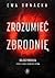 Zrozumieć zbrodnię