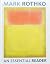 Mark Rothko: an Essential Reader