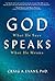 God Speaks: What He Says, What He Means