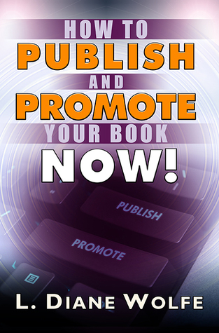 How to Publish and Promote Your Book Now!