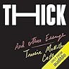 Thick: And Other ...