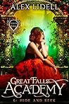 Hide and Seek (Great Falls Academy, #6) Hide and Seek (Great Falls Academy, #6)