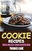 Cookie Recipes: Quick And E...