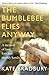 The Bumblebee Flies Anyway:...