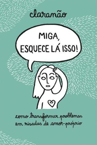 Miga, Esquece Lá Isso! (Hardcover)