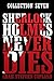 Sherlock Holmes Never Dies -- Collection Seven: Four new Sherlock Holmes Mysteries