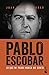 Pablo Escobar: Lo que mi padre nunca me contó