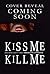 Kiss Me, Kill Me: A Dark Anthology