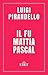 Il fu Mattia Pascal (Spinoff Classici) (Italian Edition)