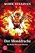 Der Monddrache (Robin-Monarch #2)