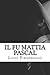 Il fu Mattia Pascal (Italian Edition)
