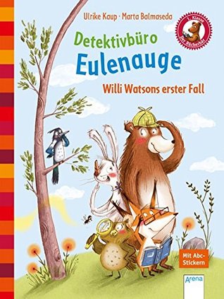 Detektivbüro Eulenauge. Willi Watsons erster Fall (Hardcover)