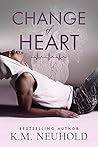 Change of Heart by K.M. Neuhold