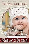 Three Matings And A Baby by Tonya Brooks