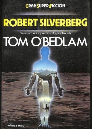 Portada de Tom O'Bedlam, de Robert Silverberg