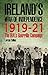 Ireland's War of Independence 1919-21 by Lorcan Collins
