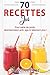 70 RECETTES JUS Pour perte de poids, desintaxication,anti- ag... by Maria Petit