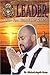 Leader, Can You Stand the Test? by Michael-Angelo James