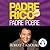 Padre rico, padre pobre: Qué les enseñan los ricos a sus hijos acerca del dinero ¡que los pobres y la clase media no!