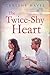 The Twice-Shy Heart by Carlene Havel